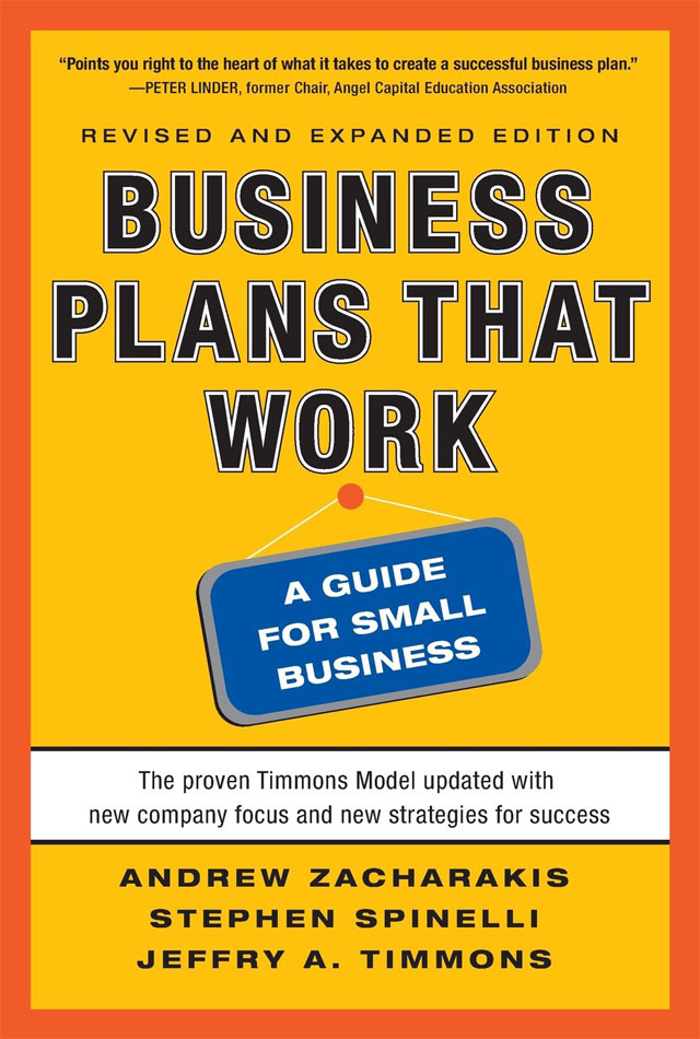 Business Plans that work - Jeffry A. Timmons Stephen Spinelli Andrew Zacharakis